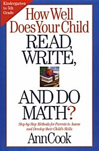 [중고] How Well Does Your Child Read, Write, and Do Math?: Step-by-Step Methods for Parents to Assess and Develop their Child‘s Skills (Hardcover, Edition Unstated)
