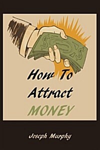 How to Attract Money (Paperback)