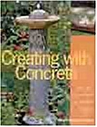 Creating with Concrete: Yard Art, Sculpture and Garden Projects (Hardcover)