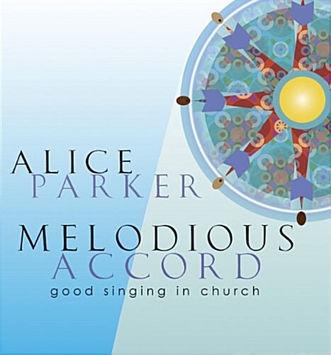 Melodious Accord: Good Singing in Church/G8616 (Paperback)
