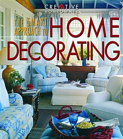 The Smart Approach to Home Decorating (Paperback, 1st)