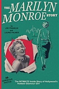 The Marilyn Monroe Story: : The Intimate Inside Story of Hollywoods Hottest Glamour Girl. (Paperback)