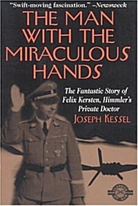 The Man With the Miraculous Hands: The Fantastic Story of Felix Kersten, Himmlers Private Doctor (Classics of War Series) (Paperback)