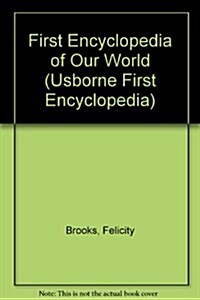 Usborne 1st Encyclopedia of Our World (Library)