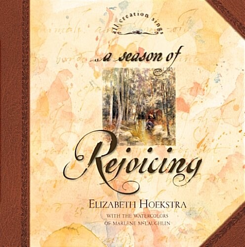 A Season of Rejoicing (All Creation Sings) (Hardcover)