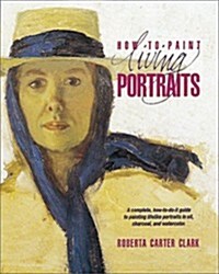 How to Paint Living Portraits (Paperback)