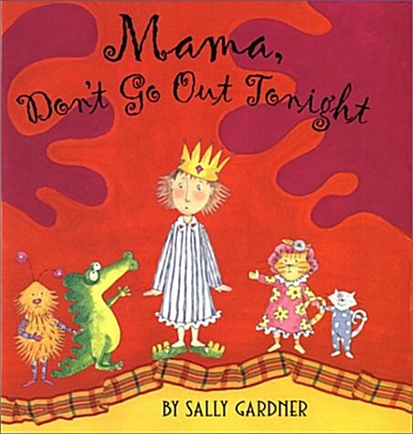 Mama Dont Go Out Tonight (Hardcover, 1st U.S.ed)