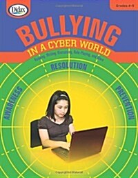 Bullying in a Cyber World 4-5 (Paperback)