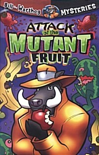 Attack of the Mutant Fruit [With Key Chain] (Paperback)