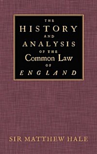The History and Analysis of the Common Law of England (Hardcover)