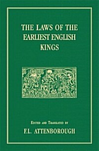 The Laws of the Earliest English Kings (1922) (Hardcover)