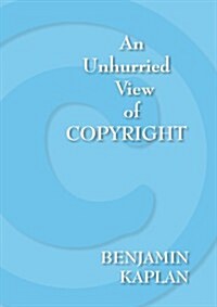 An Unhurried View of Copyright (Paperback)