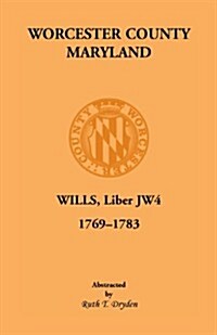 Worcester Will Books, Liber JW4, 1769-1783 (Paperback)