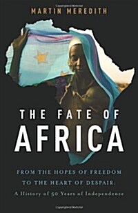 [중고] The Fate of Africa: From the Hopes of Freedom to the Heart of Despair (Hardcover)