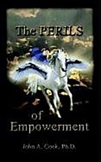 The Perils of Empowerment (Paperback)