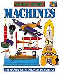 Machines (Make It Work! Science Series: The Hands-On Approach to Science) (Paperback)