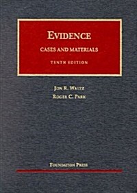 Evidence, Cases and Materials: Cases and Materials (University Casebook Series) (Hardcover, 10th)