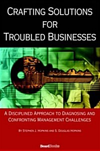Crafting Solutions for Troubled Businesses (Hardcover)