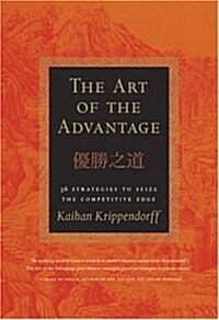 [중고] The Art of the Advantage: 36 Strategies to Seize the Competitve Edge (Hardcover, 1st)