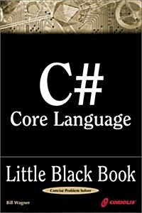 C# Core Language Little Black Book (Paperback, 1st)
