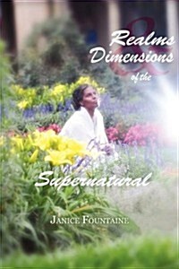 Realms and Dimensions of the Supernatural (Paperback)