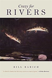 Crazy for Rivers (Paperback)