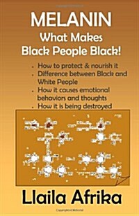 Melanin: What makes Black People Black (Paperback)