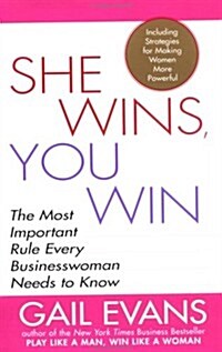 She Wins, You Win: The Most Important Rule Every Businesswoman Needs to Know (Hardcover)