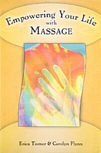 Empowering Your Life with Massage (Paperback)