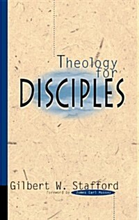 Theology for Disciples (Paperback, Revised)