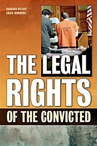 The Legal Rights of the Convicted (Paperback)