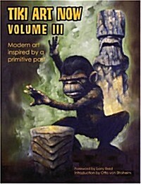 Tiki Art Now Volume 3 (v. 3) (Paperback)