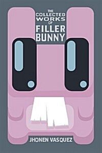 The Collected Works of Filler Bunny (Paperback)