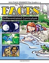 Faces: Primary Differentiated Curriculum, Grade 1-3 (Paperback)