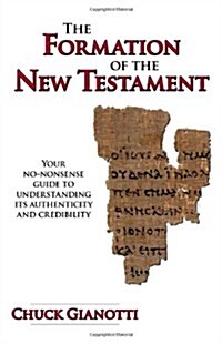 The Formation of the New Testament (Paperback)