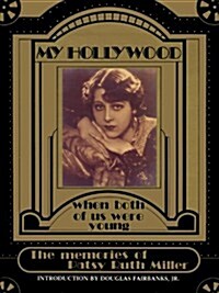 My Hollywood: When Both of Us Were Young (Paperback)