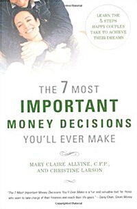 The 7 Most Important Money Decisions Youll Ever Make (Paperback)