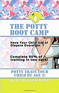The Potty Boot Camp: Basic Training for Toddlers (Paperback)