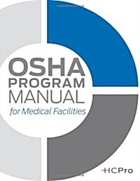 Osha Program Manual for Medical Facilities (Loose Leaf, CD-ROM)