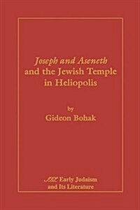 Joseph and Aseneth and the Jewish Temple in Heliopolis (Paperback)