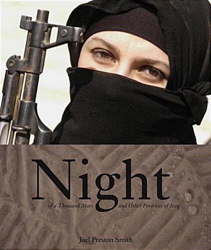 Night of a Thousand Stars & Other Portraits Of Iraq (Hardcover)