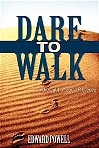 Dare to Walk ... (Paperback)