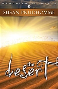 The Desert (Menchian Journeys) (Perfect Paperback)