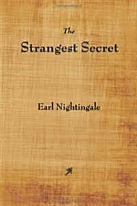 The Strangest Secret (Paperback)