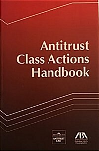 Antitrust Class Actions Handbook (Hardcover)