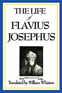 The Life of Flavius Josephus (Paperback)