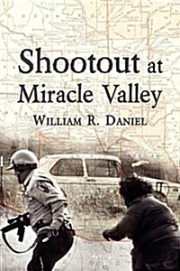 Shootout at Miracle Valley (Paperback)