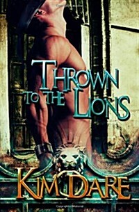 Thrown to the Lions: Volume One (Paperback)