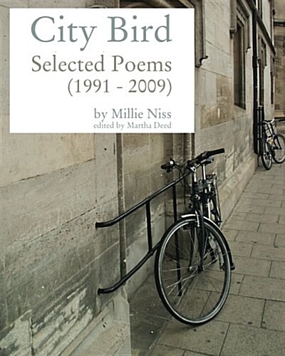 City Bird: Select Poems (1991 - 2009) (Paperback)