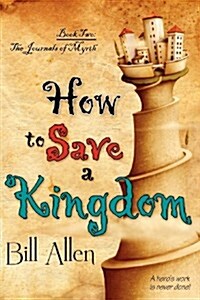 How to Save a Kingdom (Paperback)